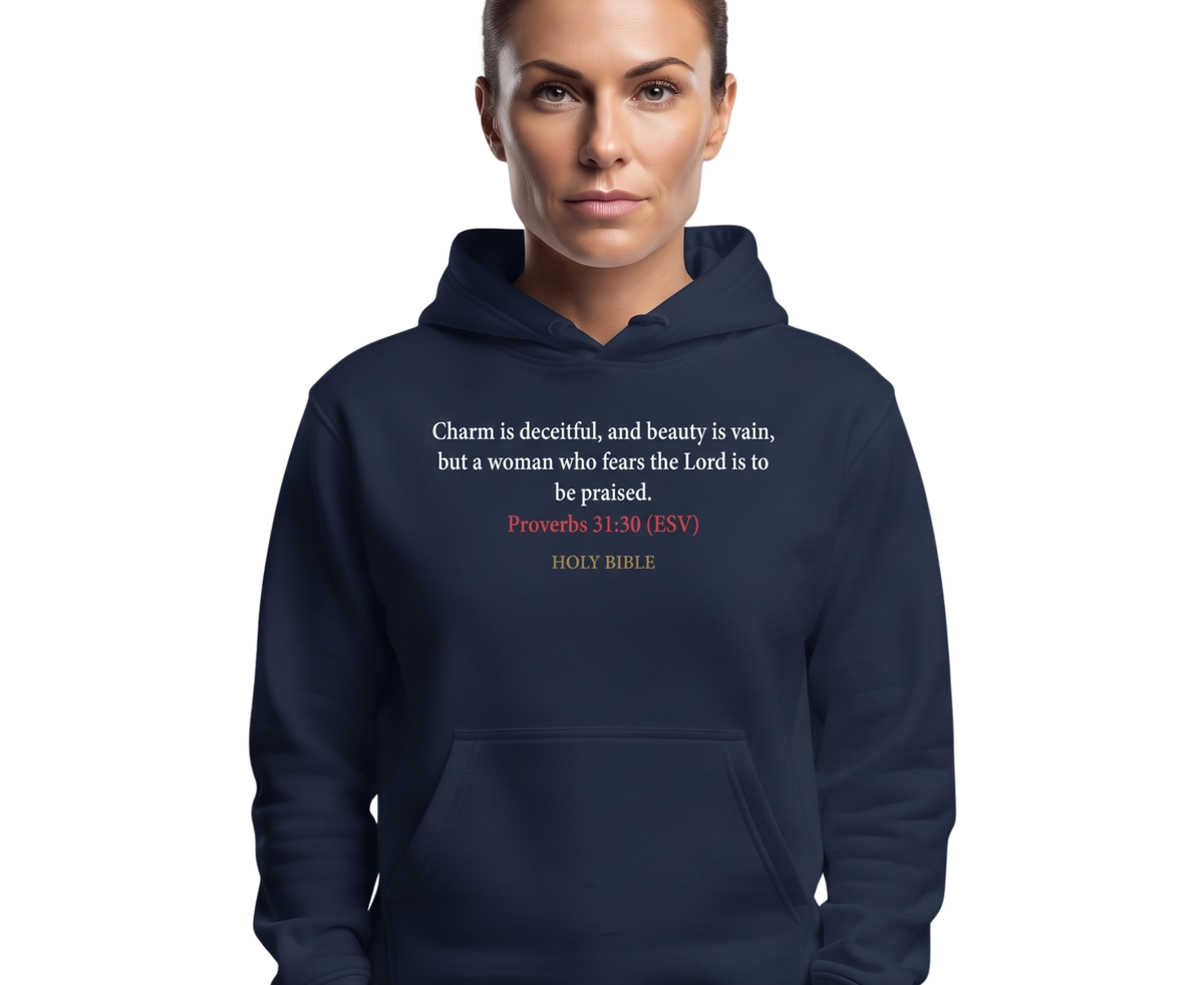 Bible Verse Hoodie — Proverbs 31:20 "Charm is deceitful"