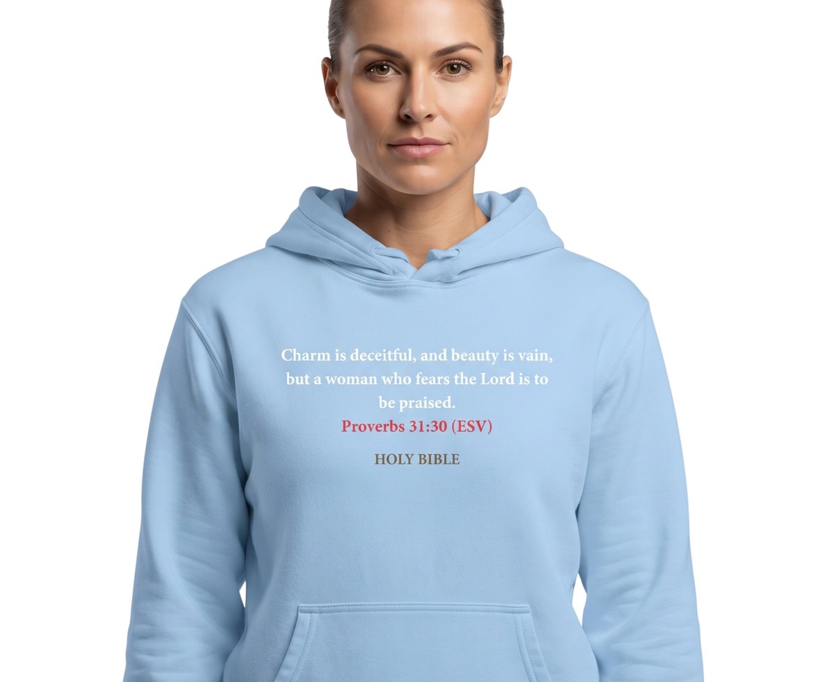 Bible Verse Hoodie — Proverbs 31:20 "Charm is deceitful"