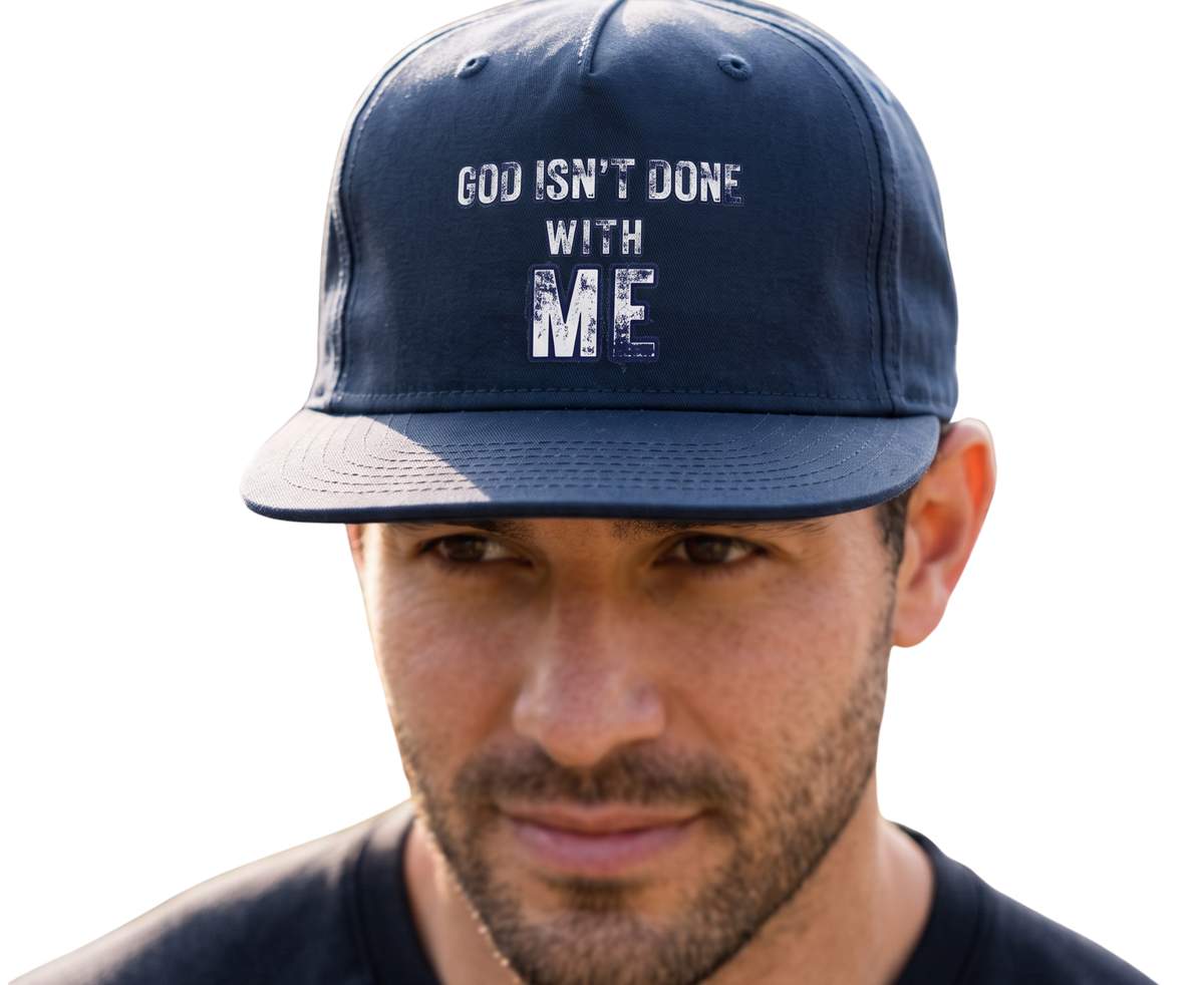 'God Isn't Done With Me' Embroidered Snapback Hat