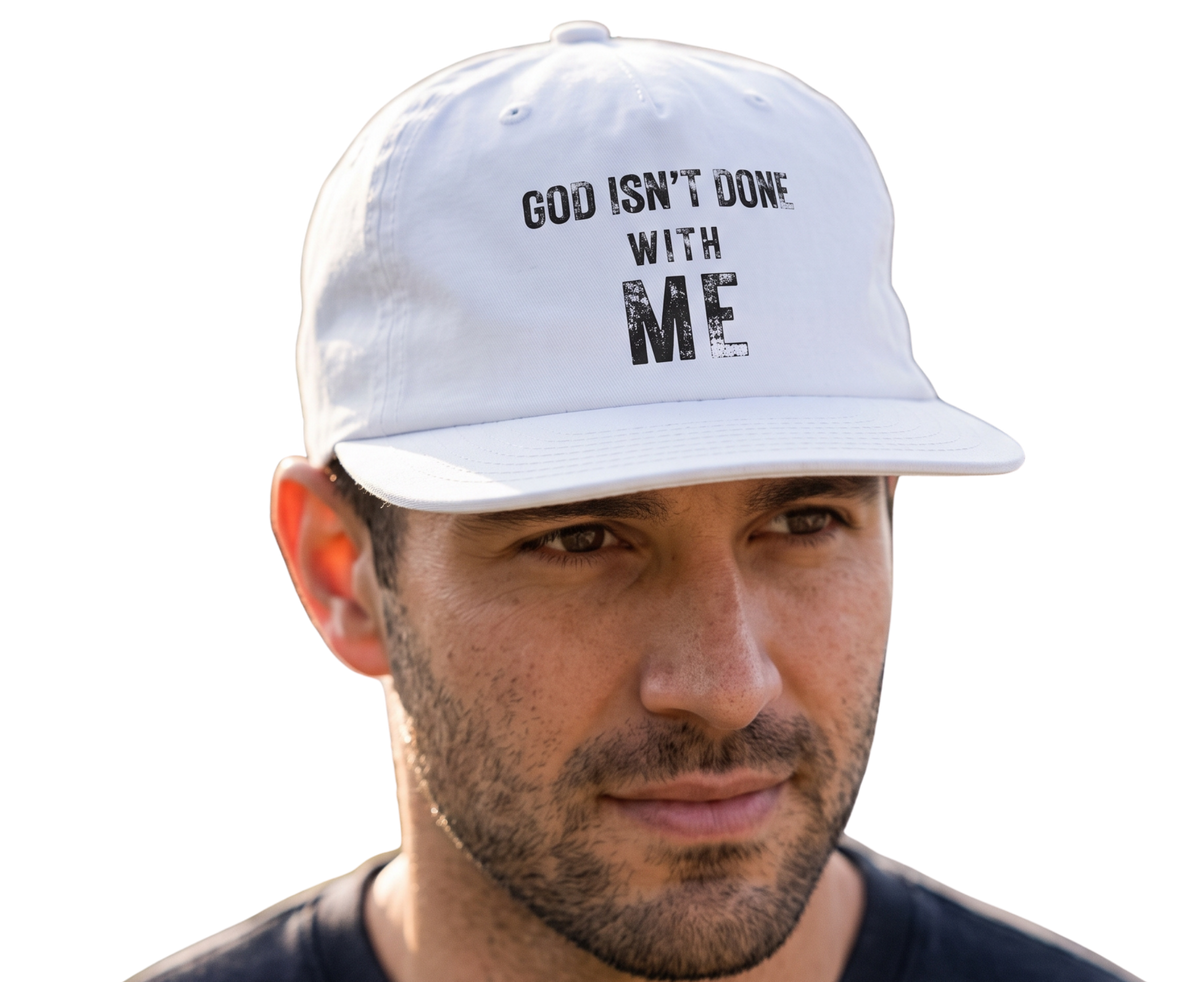 'God Isn't Done With Me' Embroidered Snapback Hat