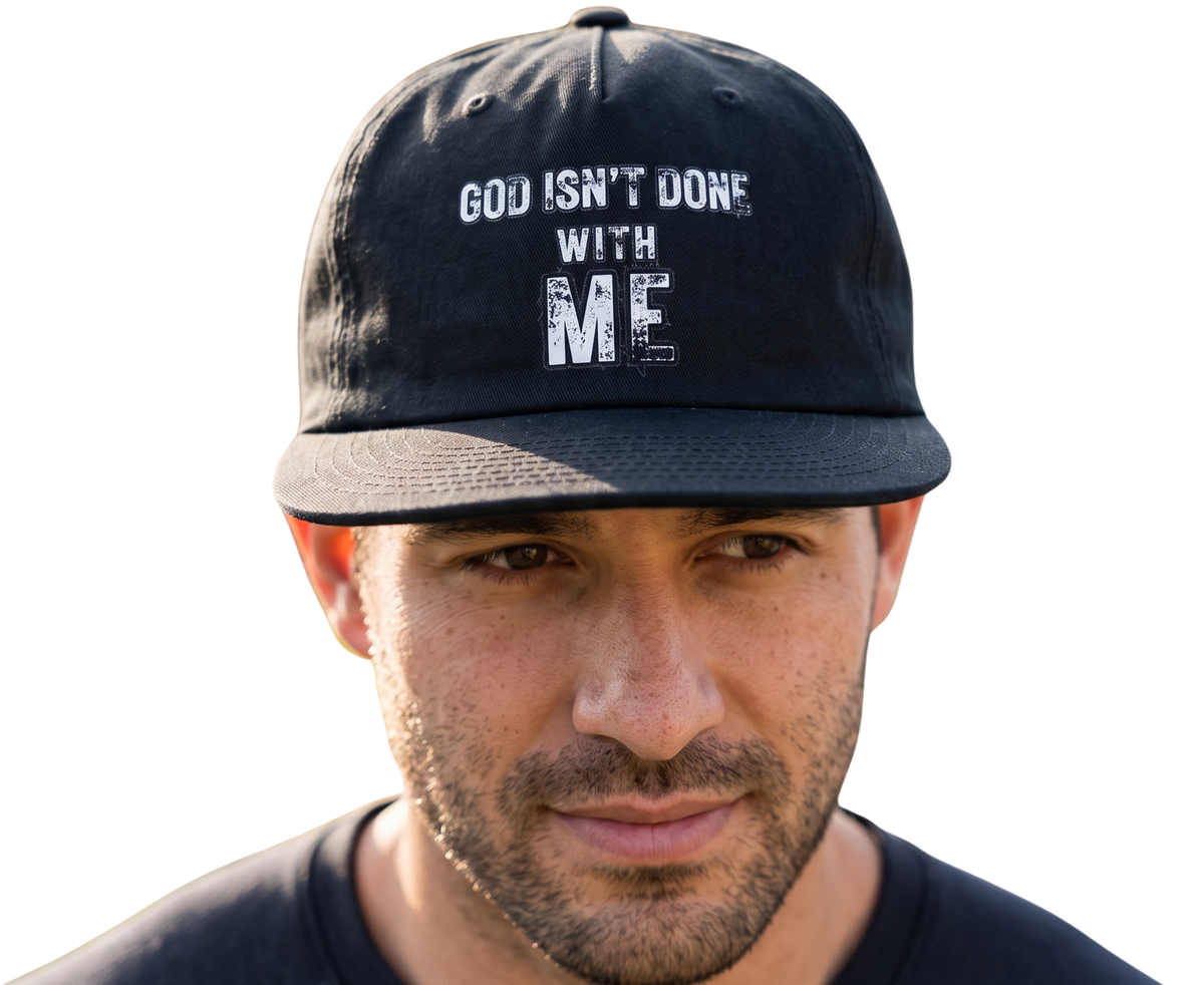 'God Isn't Done With Me' Embroidered Snapback Hat