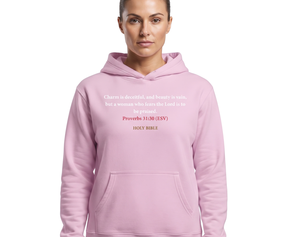 Bible Verse Hoodie — Proverbs 31:20 "Charm is deceitful"